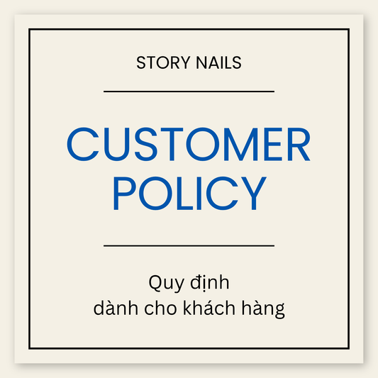 Customer Policy – Mẫu Quy Định Dành Cho Khách Hàng Cho Tiệm Nails