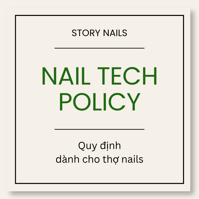 Nail Tech Polich - Quy định dành cho thợ nails